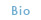Bio